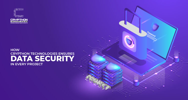 How Crypthon Technologies Ensures Strong Data Security